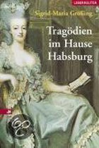 Tragödien Im Hause Habsburg