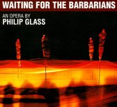 Opernchor Des Theaters Erfurt, Philharmonisches Orchester Erfurt - Glass: Waiting For The Barbarians (2 CD)
