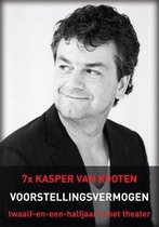Kasper Van Kooten - Voorstellingsvermogen (12,5 Jaar in het theater)