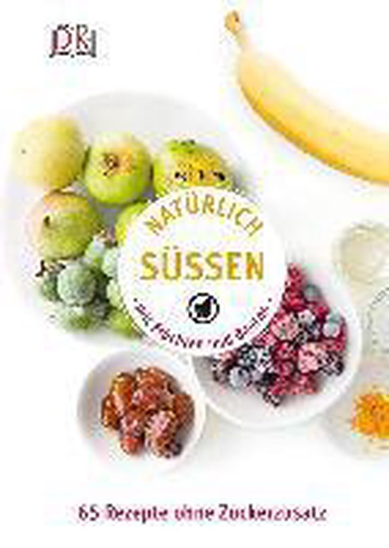 Natürlich süßen mit Früchten und Beeren - cover