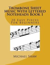 Trombone Sheet Music With Lettered Noteheads Book 1