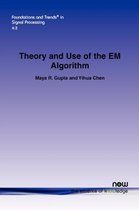 Theory and Use of the EM Algorithm