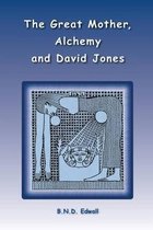 The Great Mother, Alchemy and David Jones
