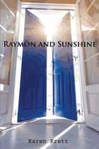 Raymon and Sunshine