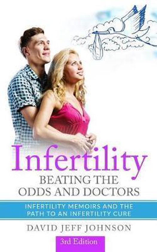 Infertility - Beating the Odds and Doctors - cover
