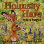 Holmsey Hare Meets Fergus