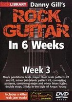 Danny Gill's Rock Guitar In 6 Weeks - Week 3
