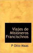 Viajes de Misioneros Francischnos