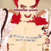 Paparazzi Whore - I'd Rather Be Infamous Than Famous (CD)