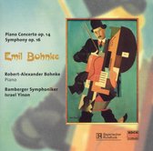 Emil Bohnke: Piano Concerto, Op. 14; Symphony, Op. 16