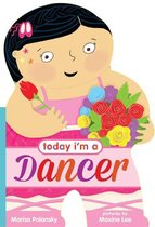 Today I'm a... - Today I'm a Dancer