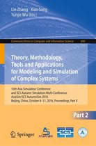 Communications in Computer and Information Science 644 - Theory, Methodology, Tools and Applications for Modeling and Simulation of Complex Systems