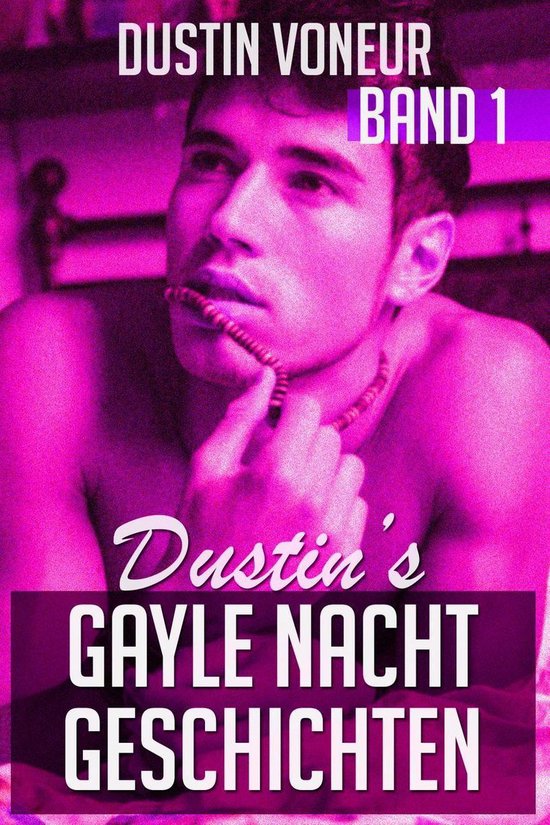 Bol Com Dustin S Gayle Nacht Geschichten Band 1 Ebook Dustin Voneur Boeken
