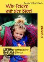 Wir feiern mit der Bibel