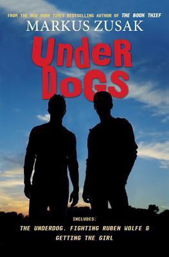 Boek 'Under Dogs' door Markus Zusak. Twee silhouetten van mannen tegen een zonsondergang. Bevat 'The Underdog', 'Fighting Ruben Wolfe' & 'Getting the Girl'.