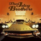 Summer Breeze: Greatest Hits Isley Brothers