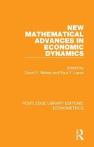 Routledge Library Editions: Econometrics - New Mathematical Advances in Economic Dynamics