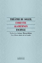 Théâtre du Soleil - Agamemnon