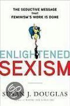 Enlightened Sexism