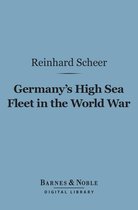 Barnes & Noble Digital Library - Germany's High Sea Fleet in the World War (Barnes & Noble Digital Library)