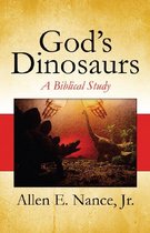 God's Dinosaurs: A Biblical Study