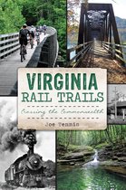 History & Guide - Virginia Rail Trails