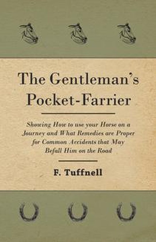 The Gentleman's Pocket-Farrier - Showing How to use your Hor ... - cover