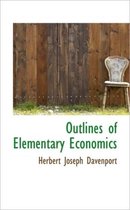 Outlines of Elementary Economics