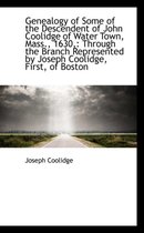 Genealogy of Some of the Descendent of John Coolidge of Water Town, Mass., 1630,