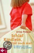 Schlaf, Kindlein, verflixt noch mal!