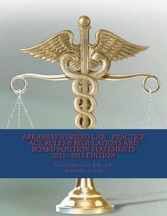 Arkansas Nursing Law, Lisa G Douglas 9781470111168 Boeken