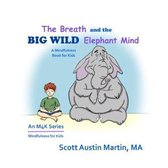 The Breath and the Big Wild Elephant Mind