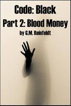 Code: Black 2 - Blood Money (Code:Black Part 2)