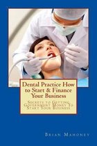 Dental Practice How to Start & Finance Your Business