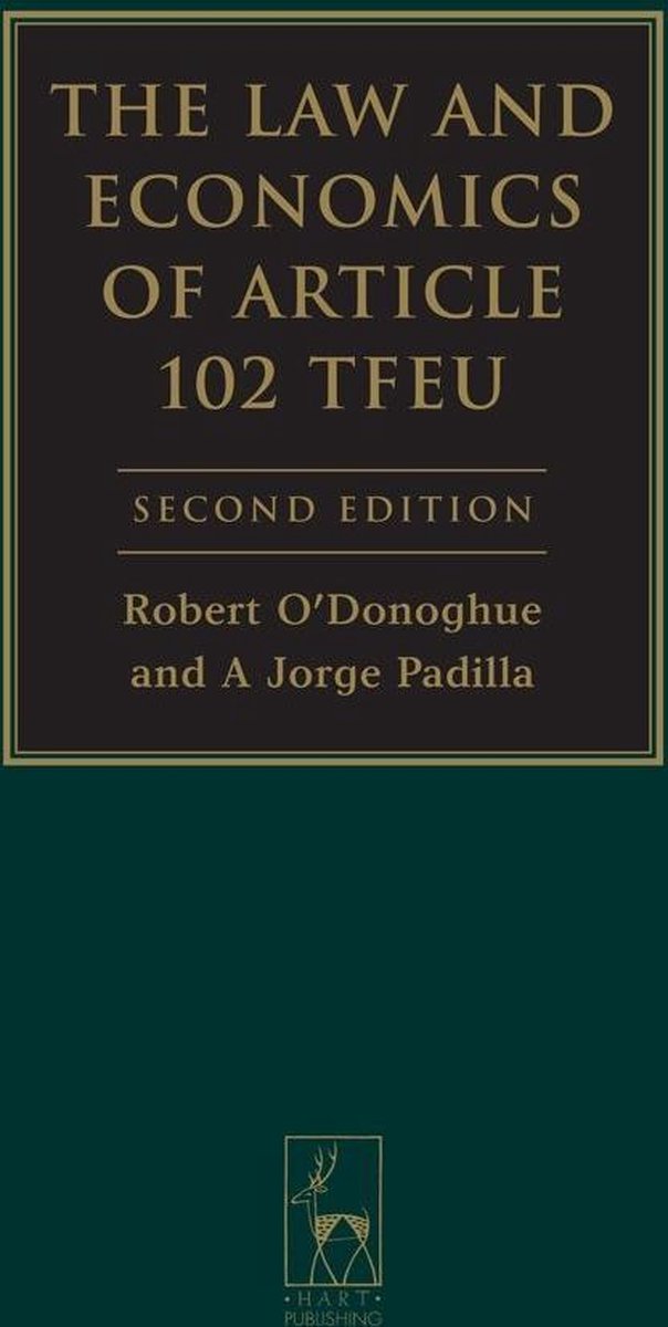 The Law and Economics of Article 102 TFEU - Jorge Padilla