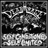 Deathrage - Self Conditioned, Slef Limited