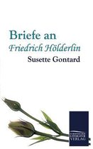 Briefe an Friedrich Hoelderlin