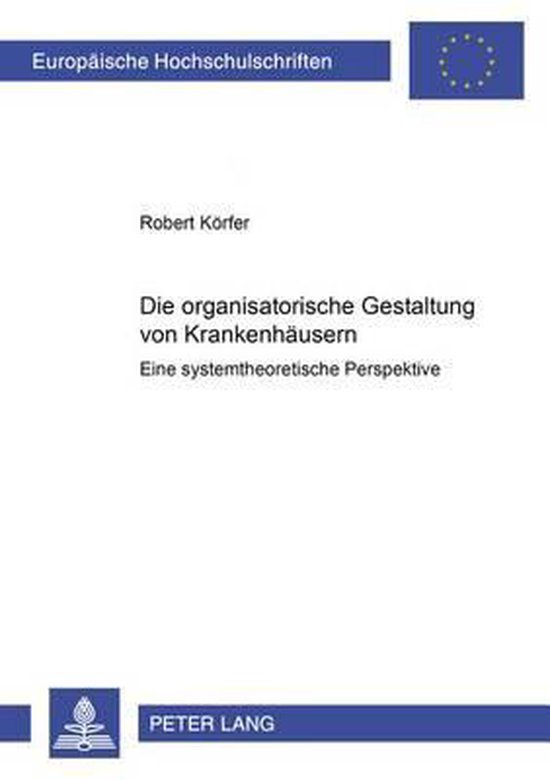 Die organisatorische Gestaltung von Krankenhäusern - cover
