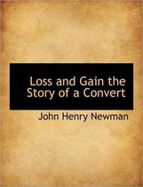 Loss and Gain the Story of a Convert