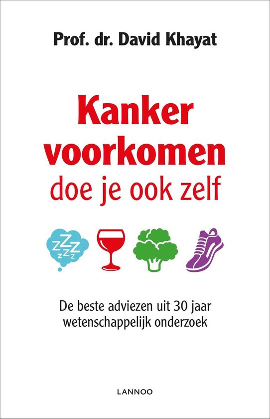 Boek met de titel Kanker voorkomen doe je ook zelf in rode letters. Iconen van slaap, glas wijn, broccoli en schoen.
