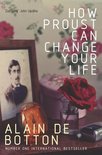 Picador Classic - How Proust Can Change Your Life