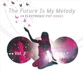 Future Is My Melody, Vol. 3