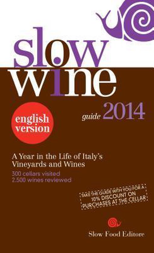 9788884993472 - Slow Wine: A Year in the Life of Italy's Vineyards and Wines