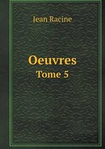 Oeuvres Tome 5