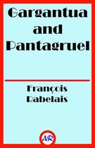 Gargantua and Pantagruel (Illustrated)