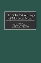 The Selected Writings of Mordecai Noah