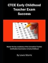 Ctce Early Childhood Teacher Exam Success