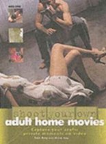 Shoot Your Own Adult Home Movies