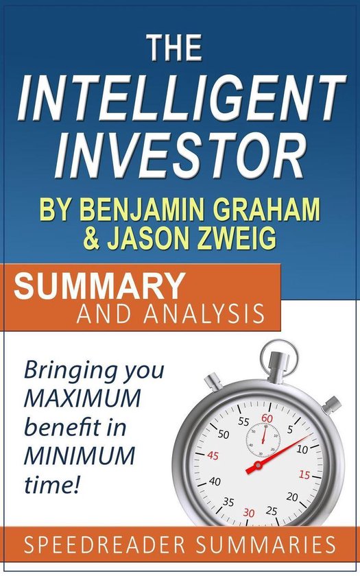 Boek cover The Intelligent Investor by Benjamin Graham and Jason Zweig: Summary and Analysis van Speedreader Summaries (Onbekend)