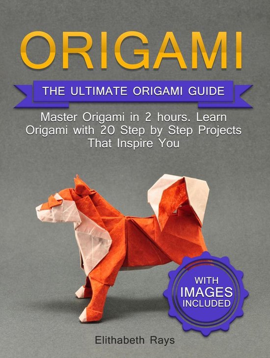 Origami: The Ultimate Origami Guide - Master Origami in 2 ho ... - cover